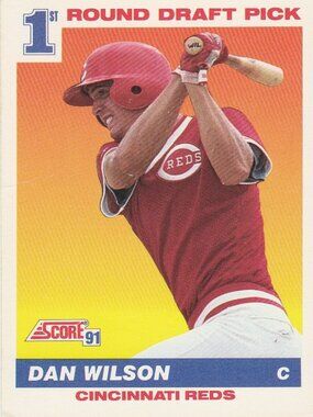 Dan Wilson - Score '91 1st Round Draft Pick MLB Baseball Card